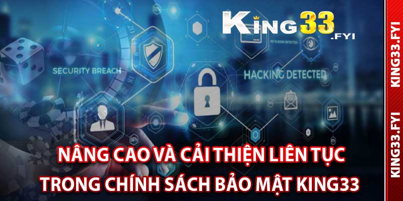 Nâng cao và cải thiện liên tục trong chính sách bảo mật king33